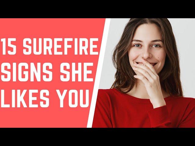 15 Surefire Signs She Likes You (Even If She's Sending Mixed Signals)