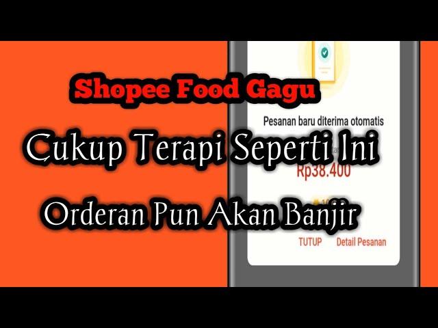 CARA TERAPI AKUN SHOPEE FOOD YANG GAGU