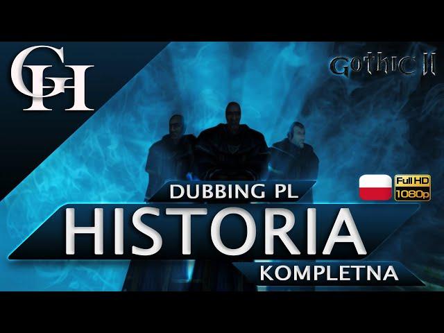 GOTHIC 2: NOC KRUKA [GROWY FILM DUBBING PL] KOMPLETNA HISTORIA Z GRY [CUTSCENKI/GAMEPLAY] [WYŁ. HUD]