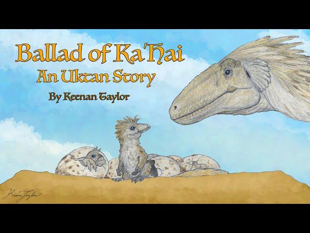 The Ballad of Ka'Hai: An Uktan Story | Fantasy Dinosaur Documentary