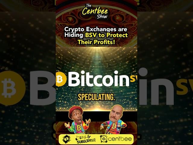 Crypto Exchanges are Hiding BSV to Protect Their Profits!