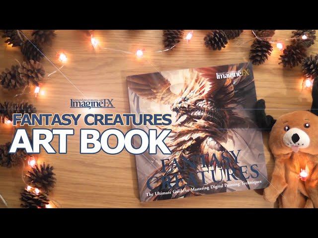 FANTASY CREATURES : The Ultimate Guide to Mastering Digital Painting Techniques - imagineFX Art Book