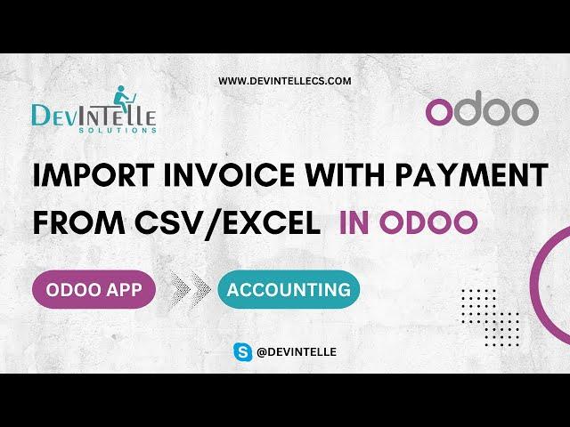 Import Invoice With Payment from CSV/Excel File - Odoo Apps Store