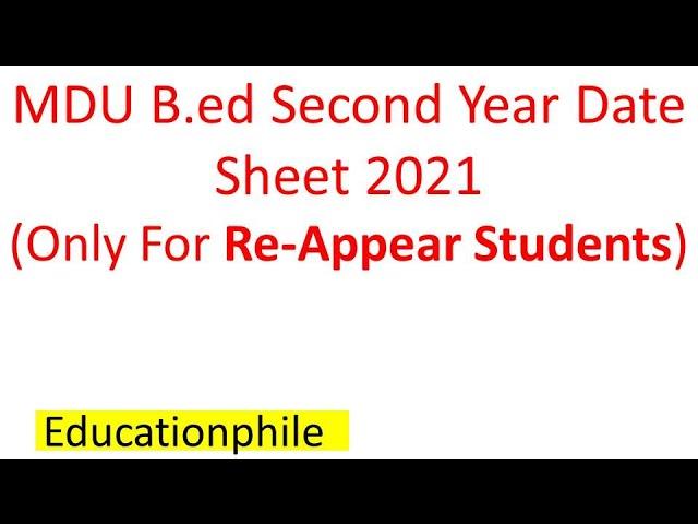 MDU B.ed Second Year Date Sheet 2021 (Only For Re-Appear Students)