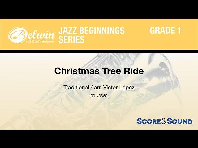 Christmas Tree Ride, arr. Victor López - Score & Sound