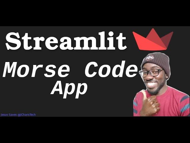 Build A Morse Code App with Streamlit and Python [2022]