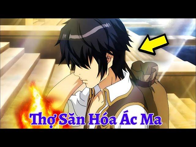 All IN ONE | Thợ Săn Tiền Thưởng Bá Nhất Mọi Thời Đại | Tóm Tắt Anime