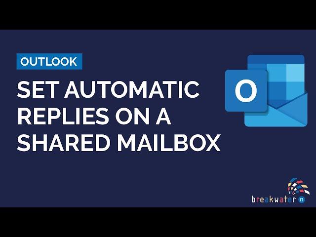 How to Add an Out of Office on a Shared Mailbox in Outlook (Updated Version on our Channel)