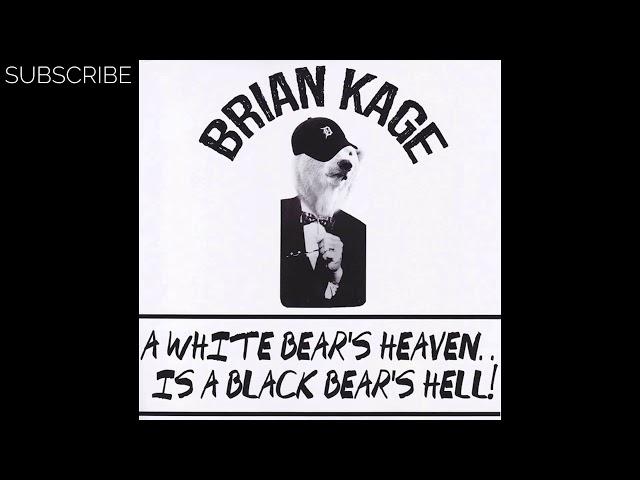 Brian Kage - Bear Gonna Getcha - FXHE