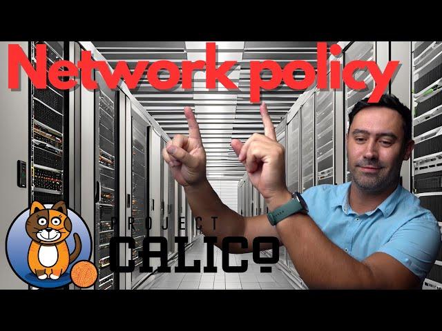 Calico Network Policies: Beginners guide