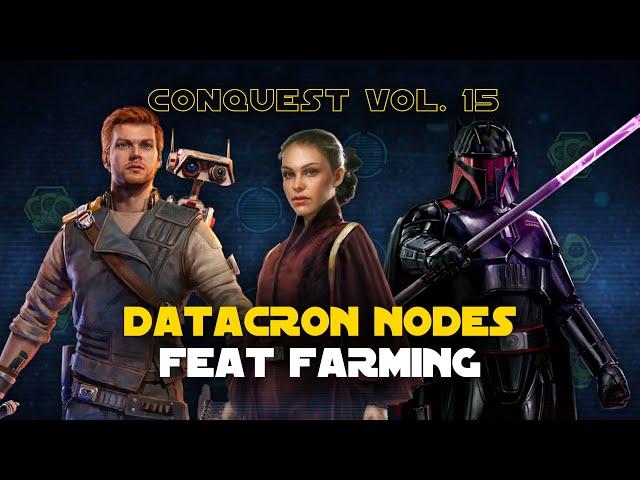 Datacron Nodes: Sector and Global Feat Farming | Conquest Vol 15 | SWGOH