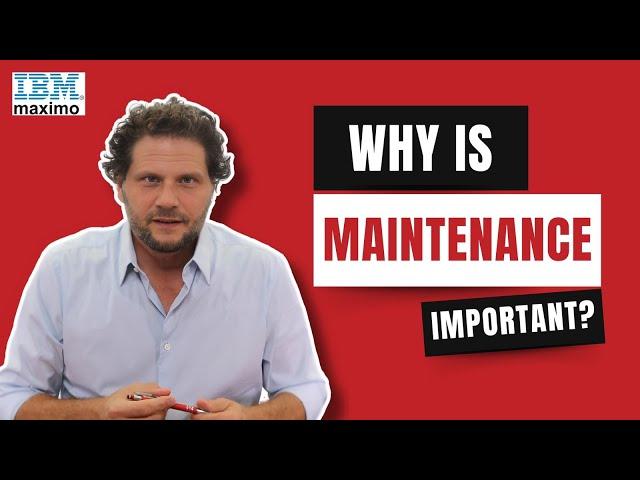 Why Is Maintenance So Important?