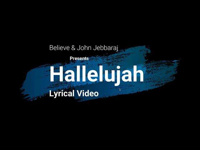 Believe | John Jebaraj | Hallelujah | Lyrical Video | English