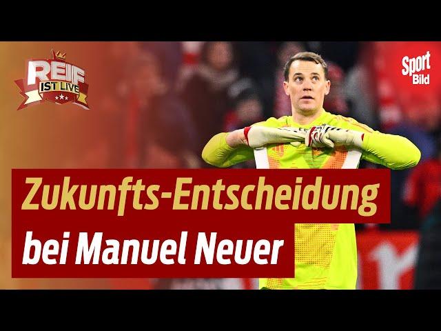 FC Bayern: Plötzlich Vertrags-News zu Manuel Neuer verkündet | Reif ist Live