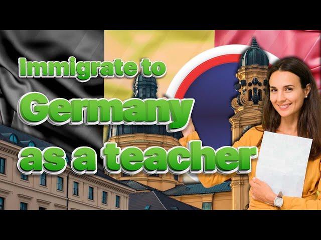 How to immigrate to Germany as a teacher?