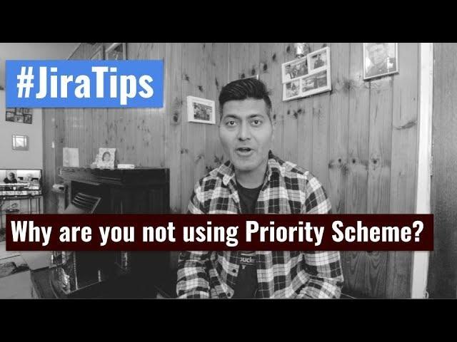 Why are you not using Priority Scheme? - #JiraTips