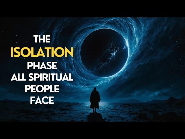 The Hidden Power of Isolation in Spiritual Awakening