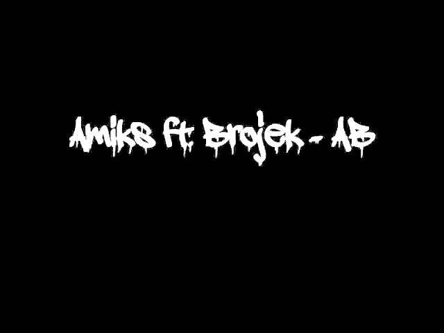 AmikS ft. Brojek - AB