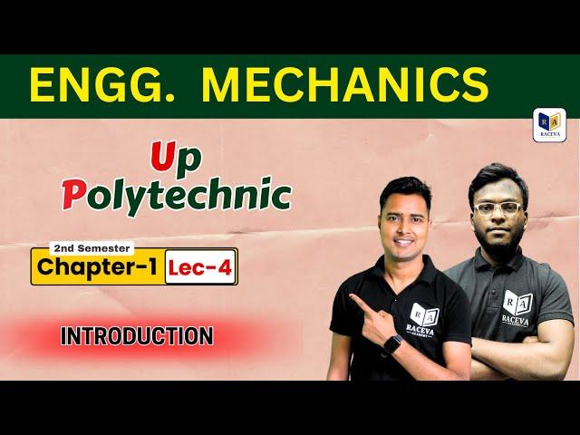 Engineering Mechanics: Introduction | Chapter-1, Lec-4 | Up Polytechnic Engg. Mechanics | Demo Class