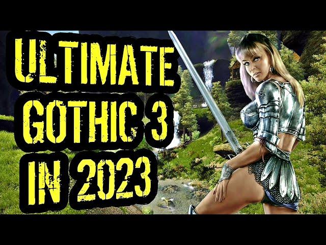 Gothic 3 in 2023 is Better than EVER!