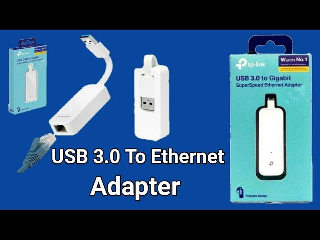 Unboxing TP-LINK UE300 USB 3.0 to Gigabit Ethernet Network Adapter