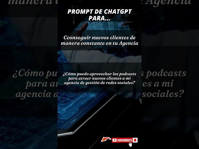 ¡El Futuro es Ahora! Cómo Conseguir Clientes para tu Agencia con ChatGPT