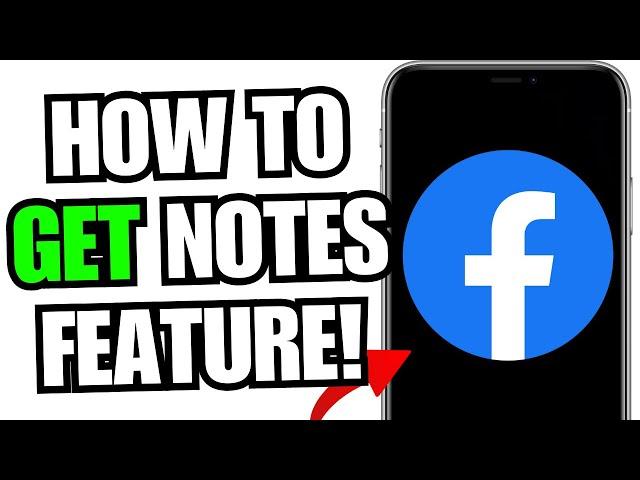 How To Gets Notes Feature On Facebook (Full Guide)