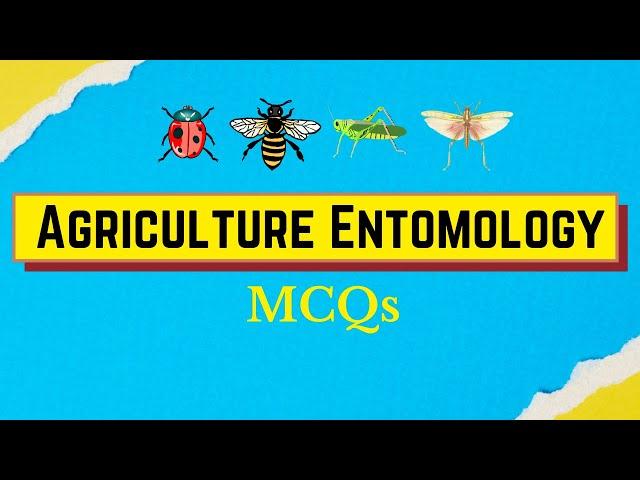 Agricultural Entomology MCQs for All Agriculture Competitive Exams