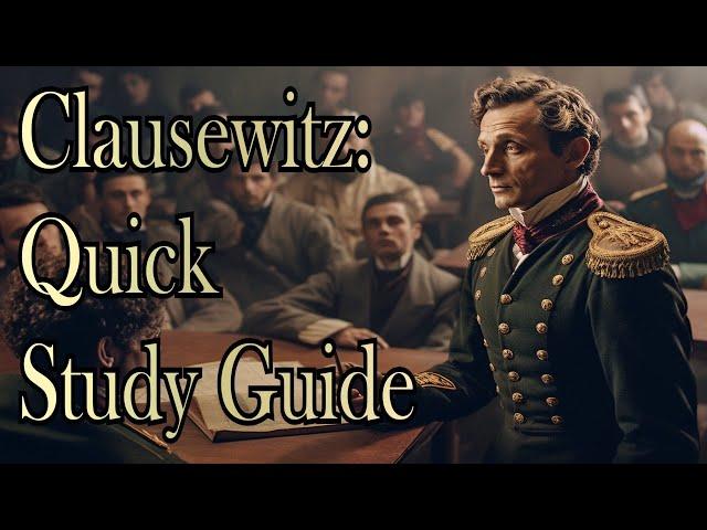 The Philosophy of Carl von Clausewitz - Study Guide