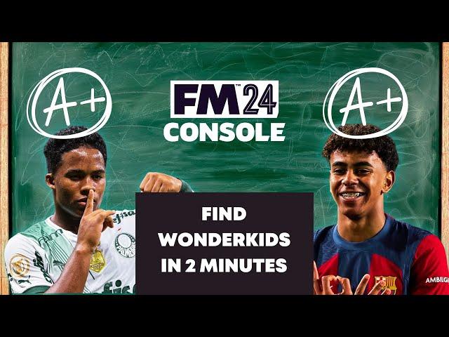 How to find Wonderkids instantly in FM24 Console