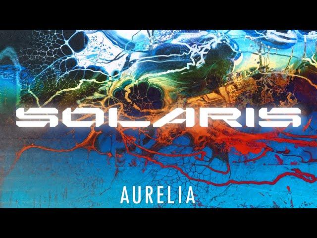 Aurelia - Solaris (Official Visualizer)