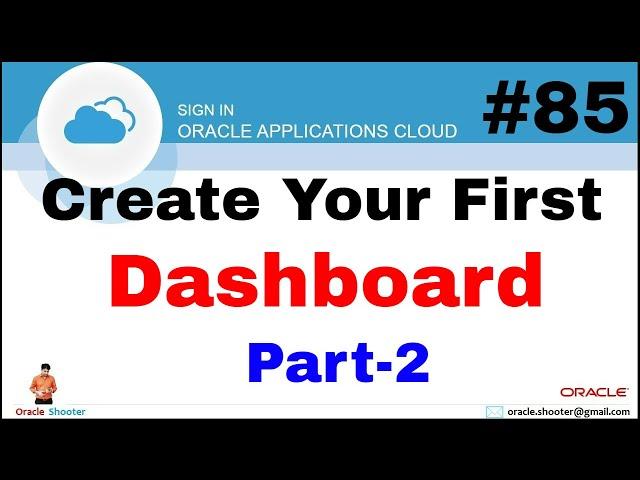 Oracle Fusion 85: Create your First Dashboard in fusion - Part-2  @OracleShooter