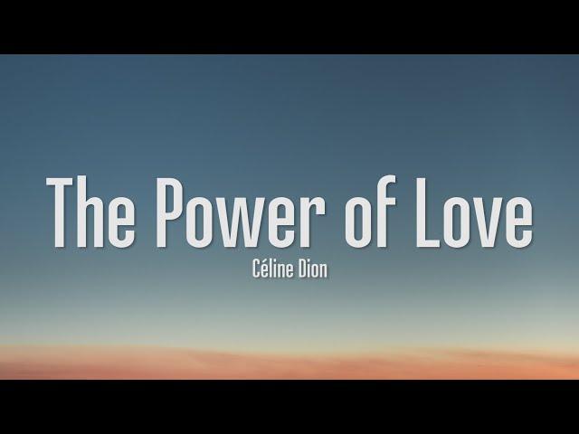 Céline Dion - The Power Of Love (Lyrics)