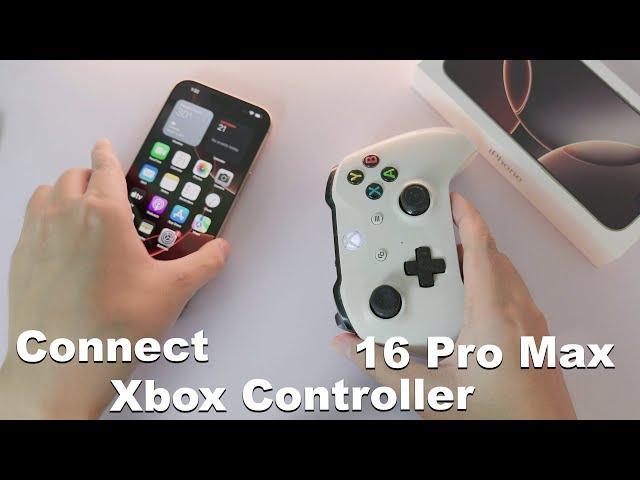 How to Connect Xbox Controller to iPhone 16/ 16 Pro Max