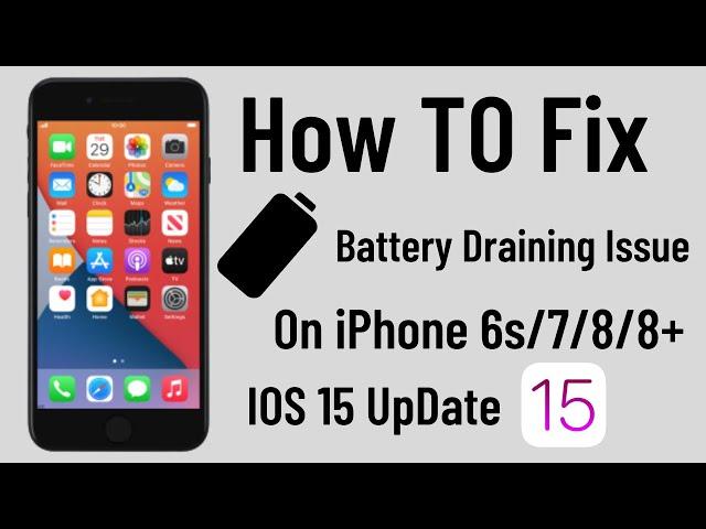 iPhone 7/7 Plus iPhone 8/8 Plus Battery Draining Fast AFTER IOS 15 Update - How To Fix Battery Issue