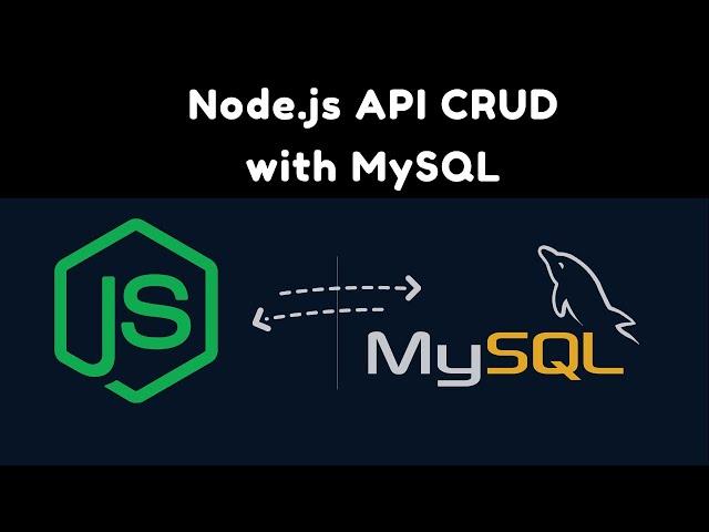 Node.js + MySQL CRUD - GET, POST, PUT and DELETE