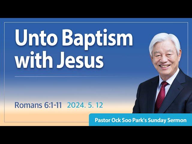 [Eng] Unto Baptism with Jesus / Good News Mission Sunday Service Live