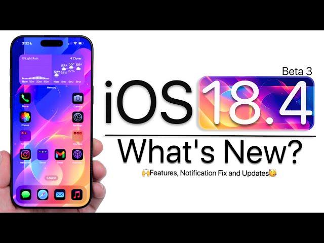 iOS 18.4 Beta 3 is Out! - What's New?