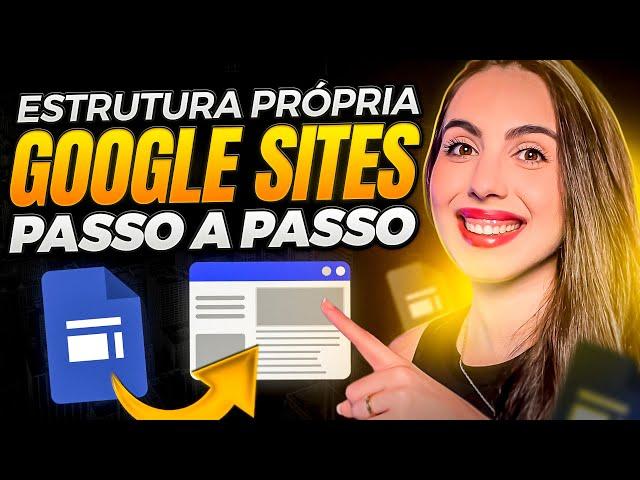 ESTRUTURA PRÓPRIA GRÁTIS GOOGLE SITES: COMO CRIAR PRESELL E PÁGINA DE VENDAS DE FORMA GRATUITA