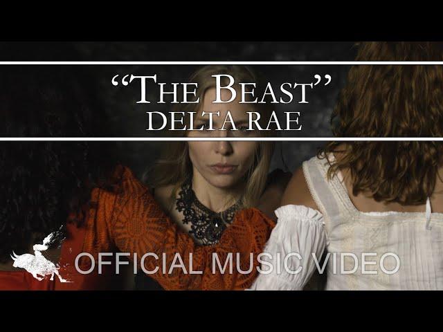 Delta Rae - The Beast [Official Music Video]