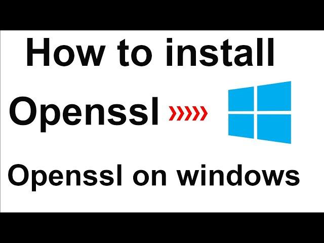 How to install Openssl on windows | Openssl