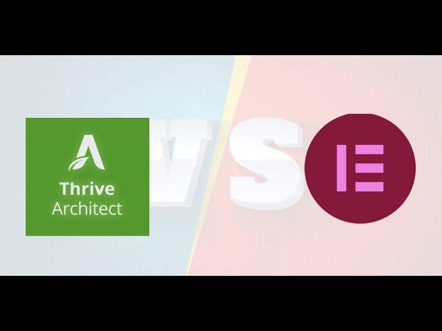 Elementor vs Thrive Architect: Unveiling the Best WordPress Page Builder for Your Website