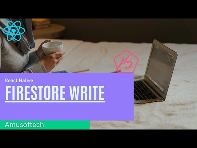 Firestore write data | React Native