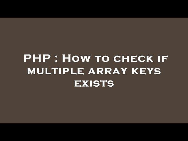 PHP : How to check if multiple array keys exists