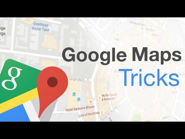 8 Cool Google Maps Tricks And Hidden Features