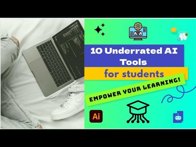 10 Underrated AI Tools Every Student Must Try 