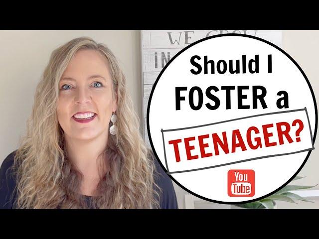 FOSTERING TEENAGERS: Why You Should TRY IT