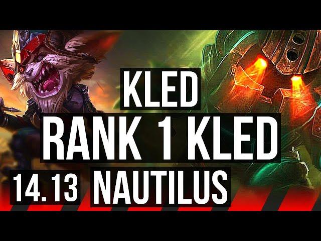 KLED vs NAUTILUS (TOP) | Rank 1 Kled, 8 solo kills, Rank 11, 600+ games | EUNE Challenger | 14.13