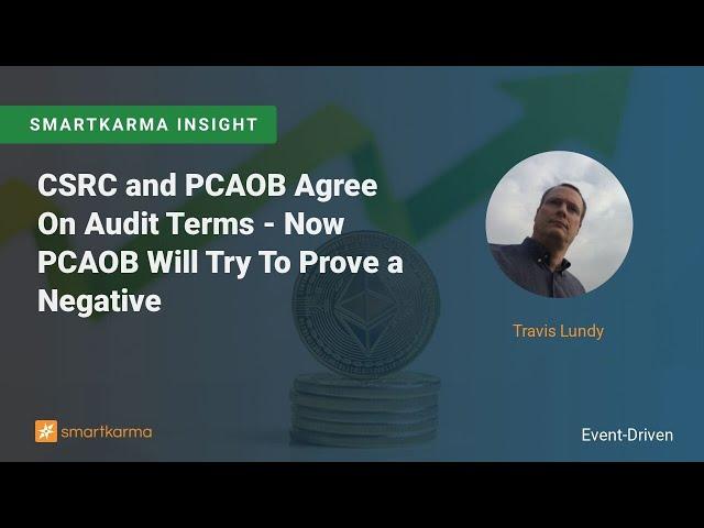 CSRC and PCAOB Agree On Audit Terms - Now PCAOB Will Try To Prove a Negative