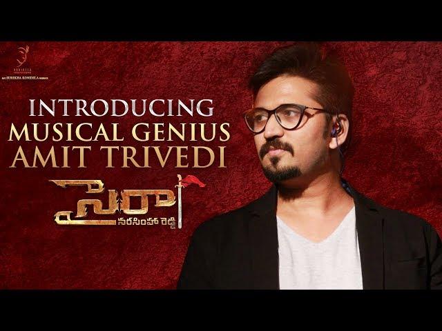 Introducing Musical Genius Amit Trivedi | Sye Raa Narasimha Reddy | Chiranjeevi | Surender Reddy